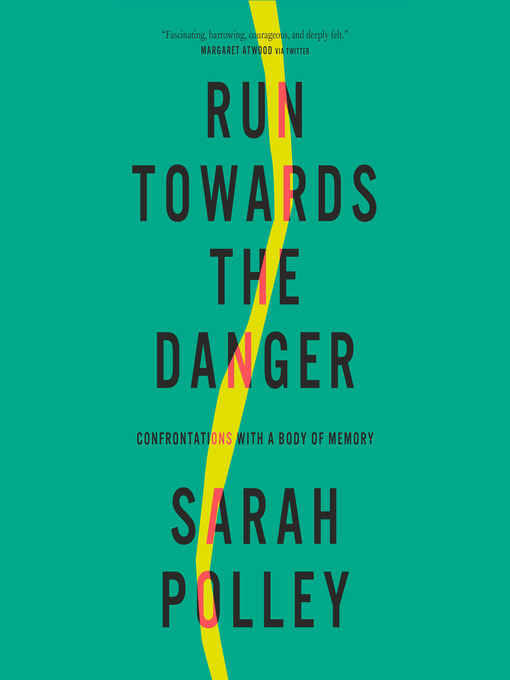 Title details for Run Towards the Danger by Sarah Polley - Wait list